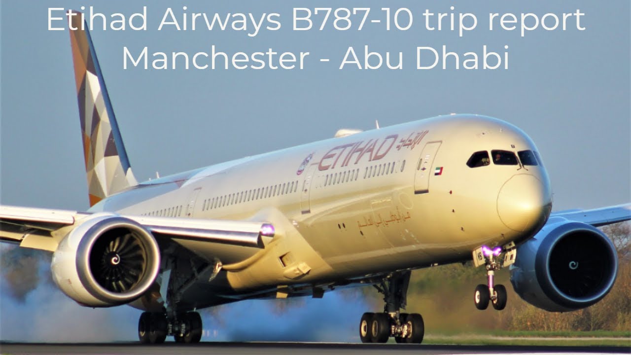 TRIPREPORT | Etihad Airways (ECONOMY) | Boeing 787-10 | Manchester - Abu Dhabi