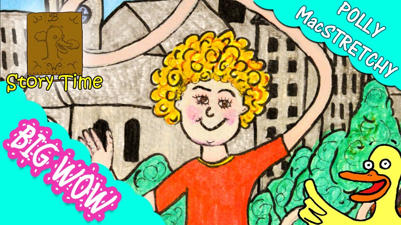 Story Time: Polly MacStretchy | BIG WOW | For Kids