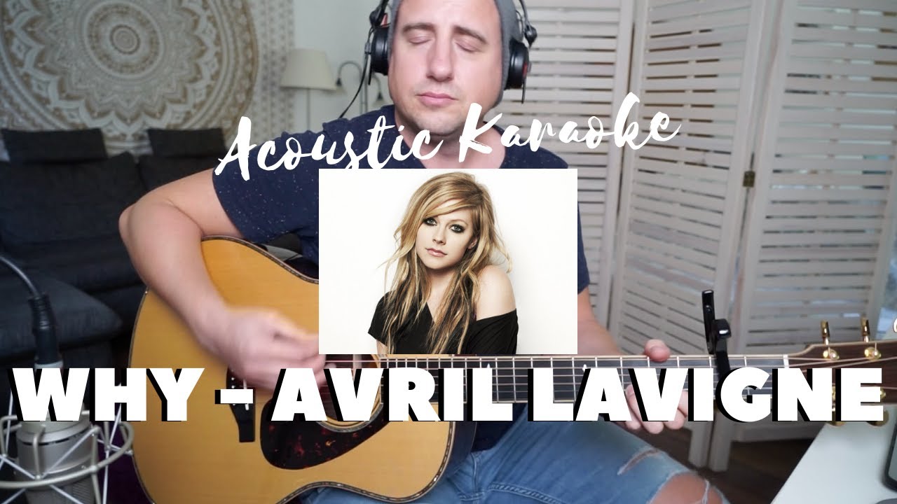 Why | Avril Lavigne | Acoustic Karaoke