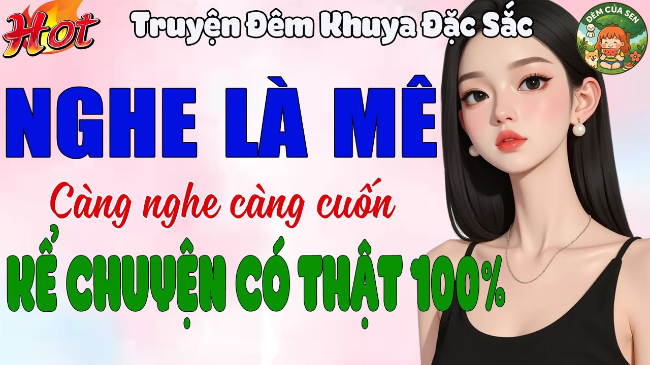 Truyện Hay Đặc Sắc 2026 - Nghe Là Mê Càng Nghe Càng Cuốn | Kể Chuyện Có Thật 100%