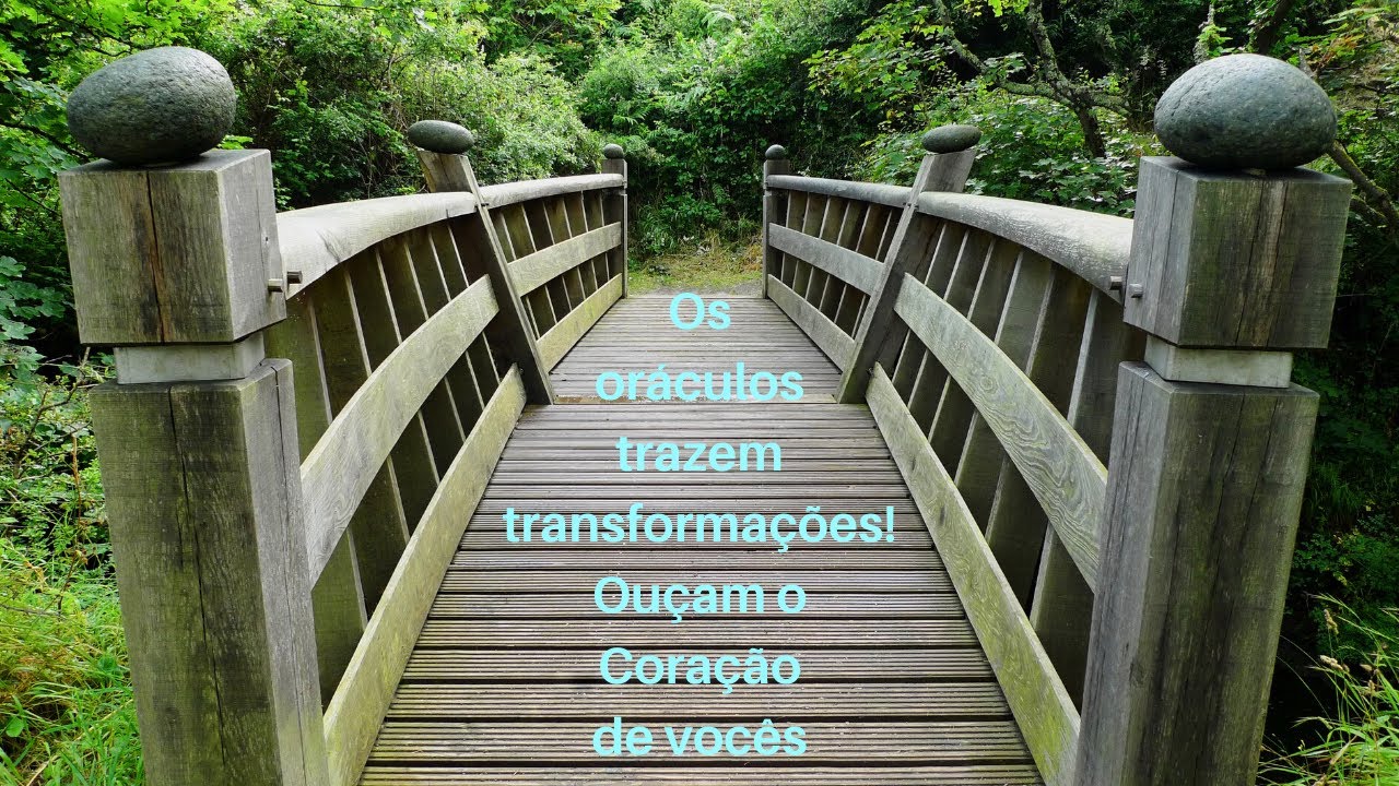 Os oráculos trazem transformações...Ouçam o coração de vocês