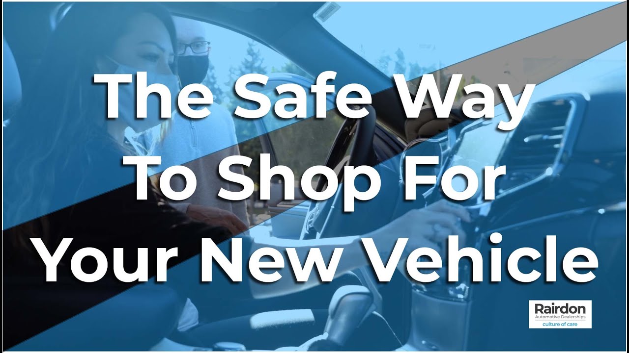 The Safe Way To Shop For New & Pre-Owned Vehicles | Rairdon Automotive Group