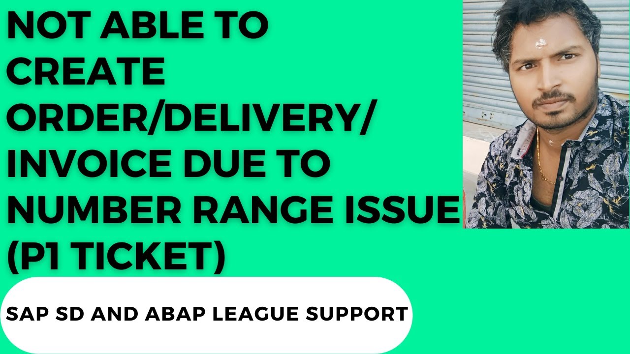 SAP SD SUPPORT Project Realtime Tickets/P1 ticket-Number range issue (Not able to create order)