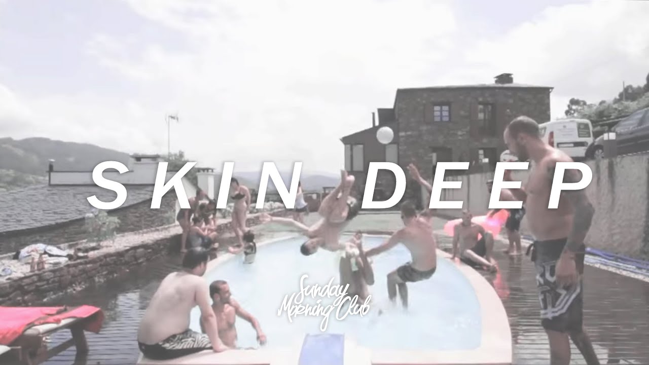 Sunday Morning Club - Skin Deep