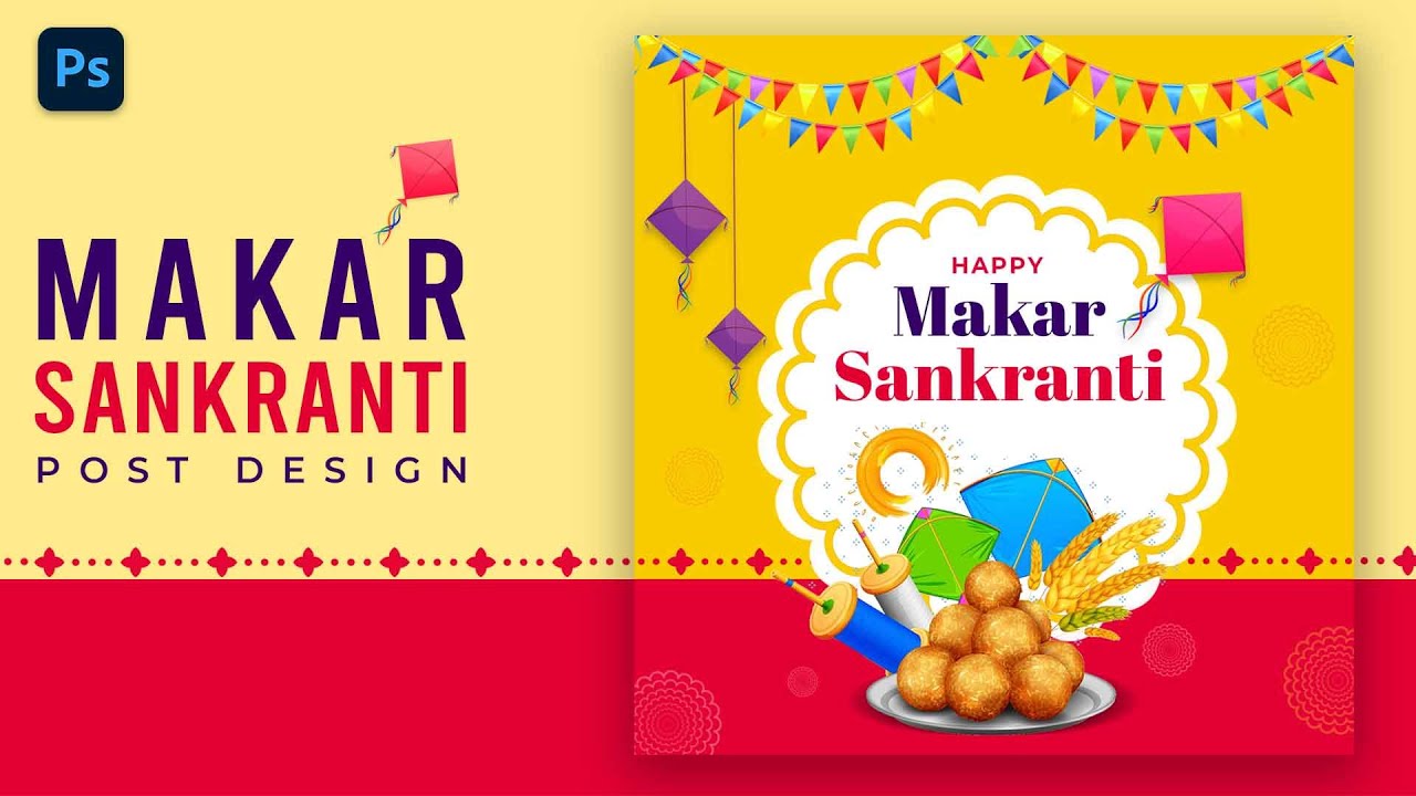 Makar Sankranti Poster Design in Photoshop | Makar Sankranti Social Media Post Design Tutorial