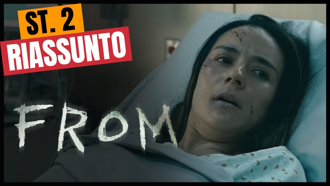 Riassunto From - Stagione 2
