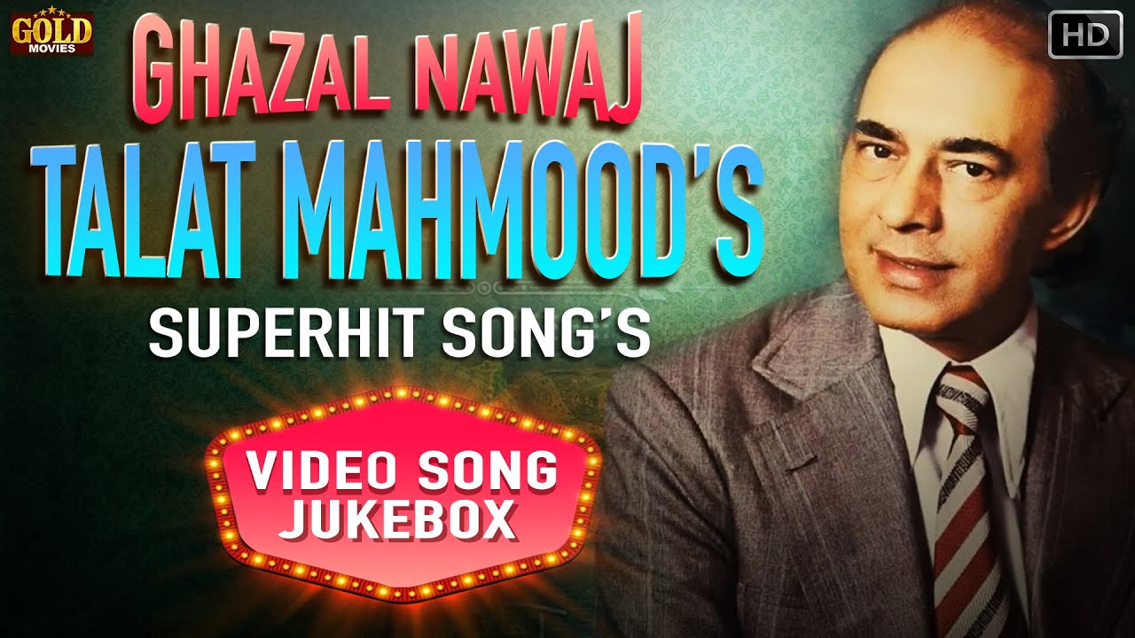 Ghazal Nawaz Talat Mahmood's Superhit Video songs Jukebox - (HD) Hindi Old Bollywood Songs
