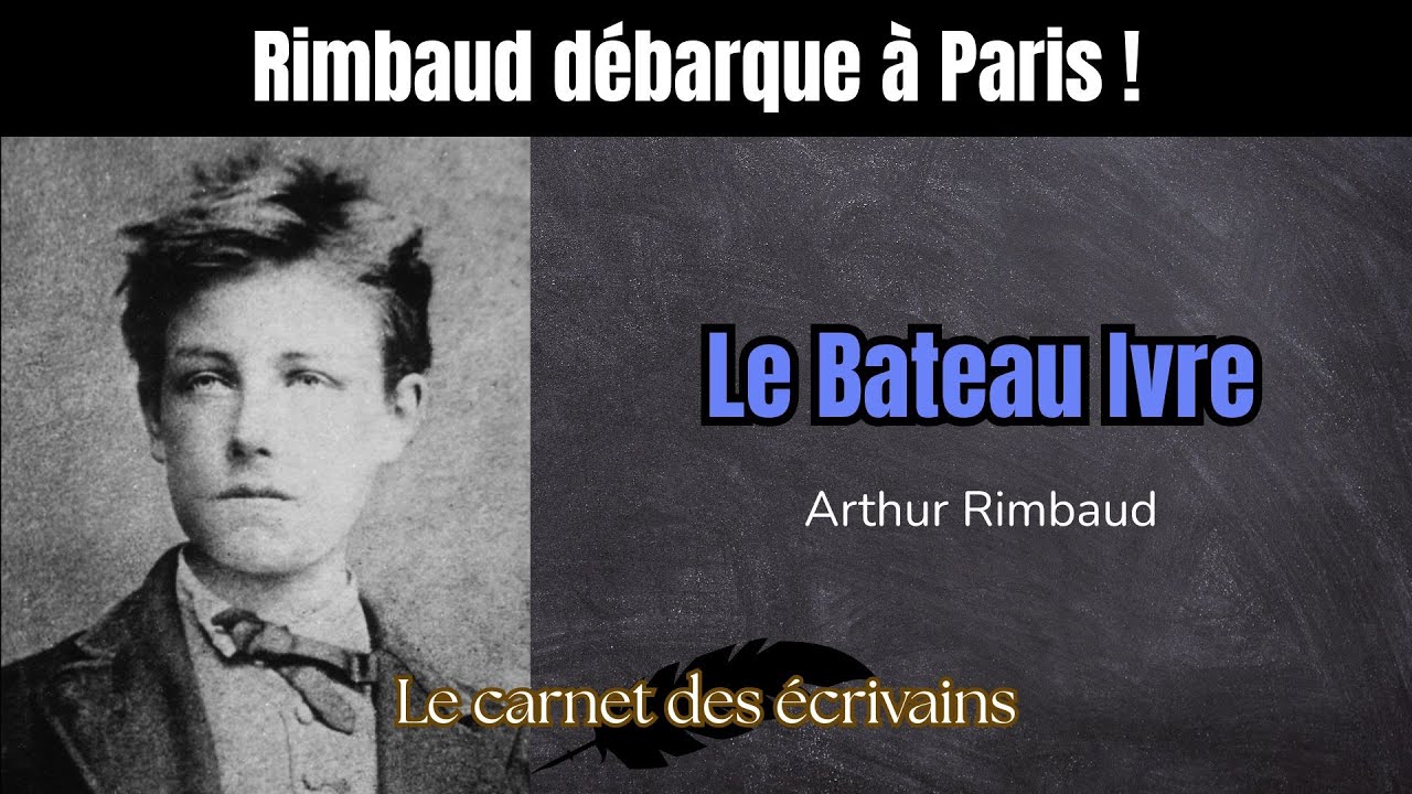 Rimbaud débarque à PARIS ! Le Bateau ivre