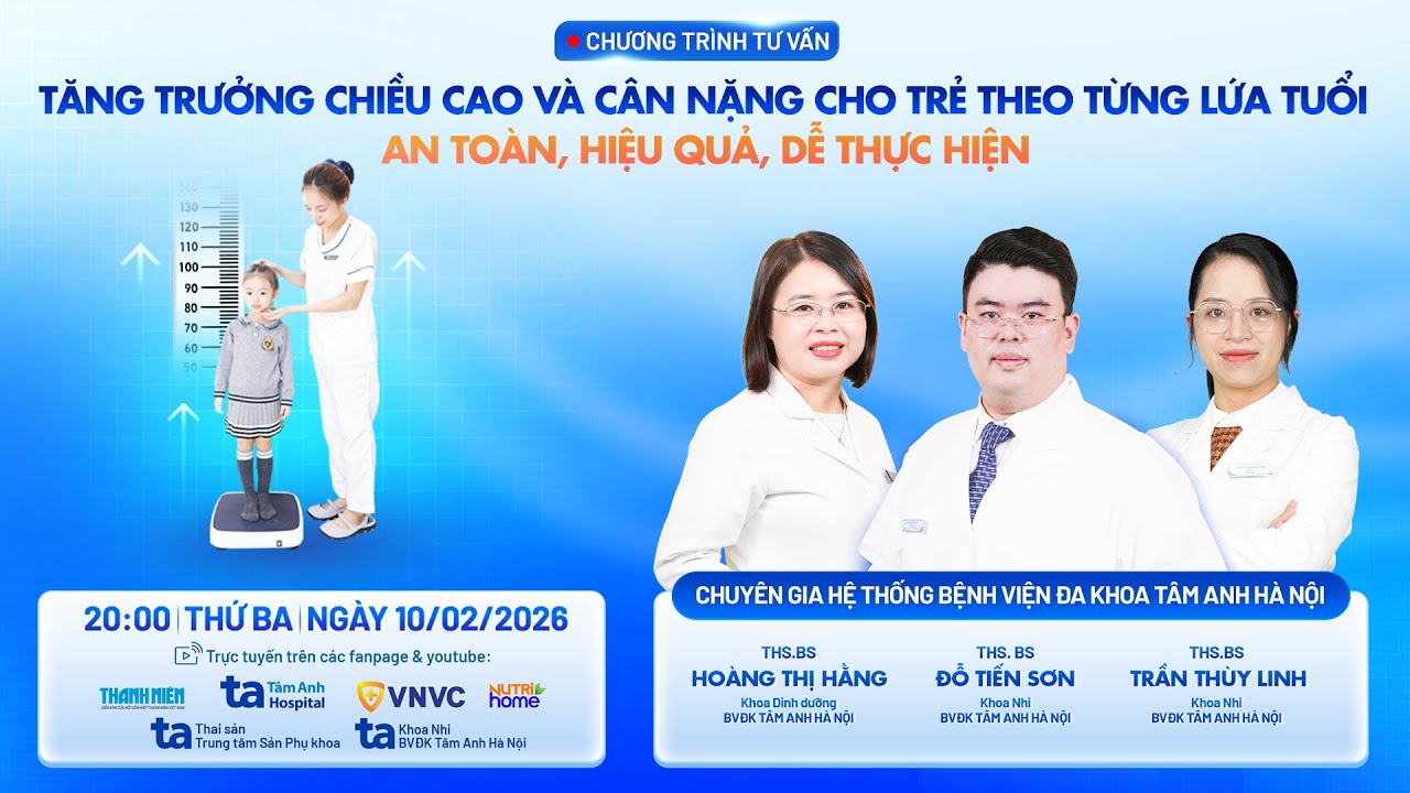 🔥 ĐANG DIỄN RA: TƯ VẤN TĂNG TRƯỞNG CHIỀU CAO VÀ CÂN NẶNG CHO TRẺ THEO TỪNG LỨA TUỔI
