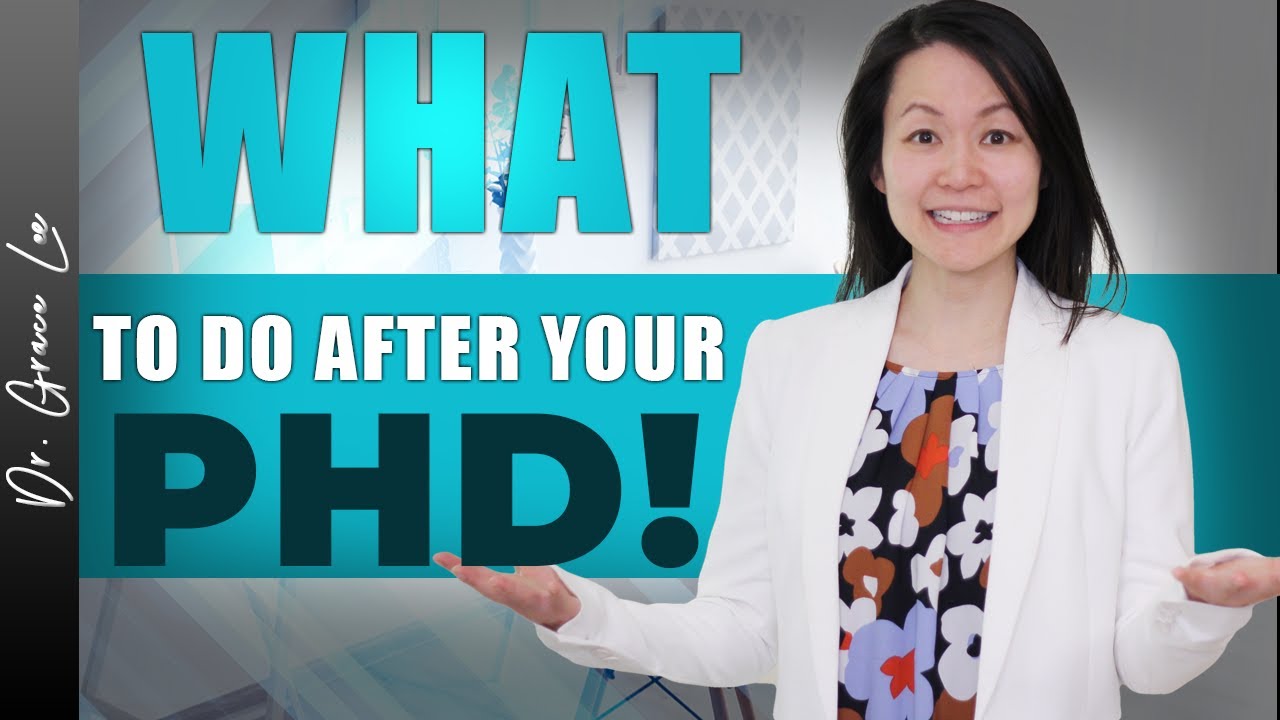 What to Do After a PhD - Career Advice I Wish I Knew Before Starting College