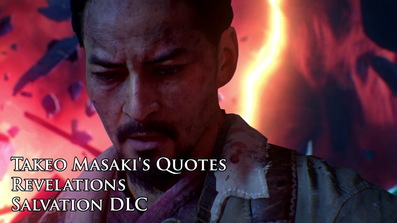 Revelations - Takeo Masaki's quotes / sound files (Black Ops III 