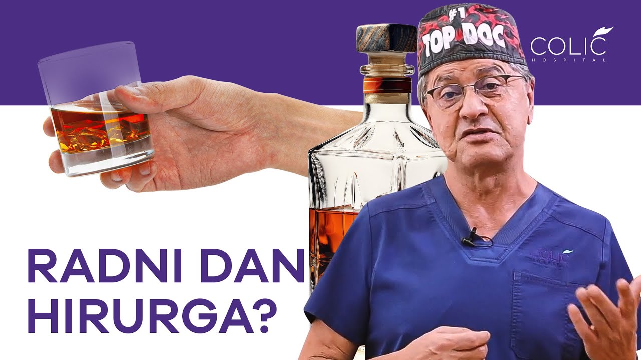 Da li hirurg pije alkohol pre ulaska u operacionu salu? | Dr Milan Colić
