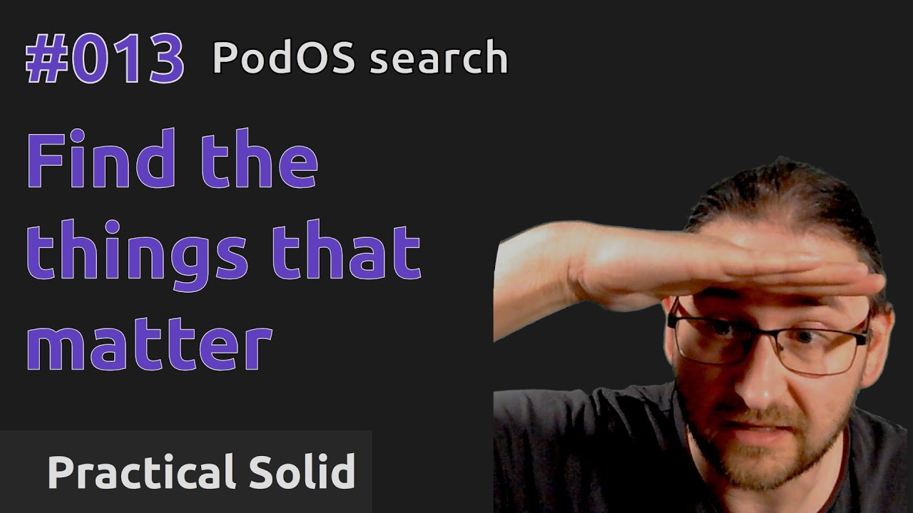 #013 Find things in a Solid Pod