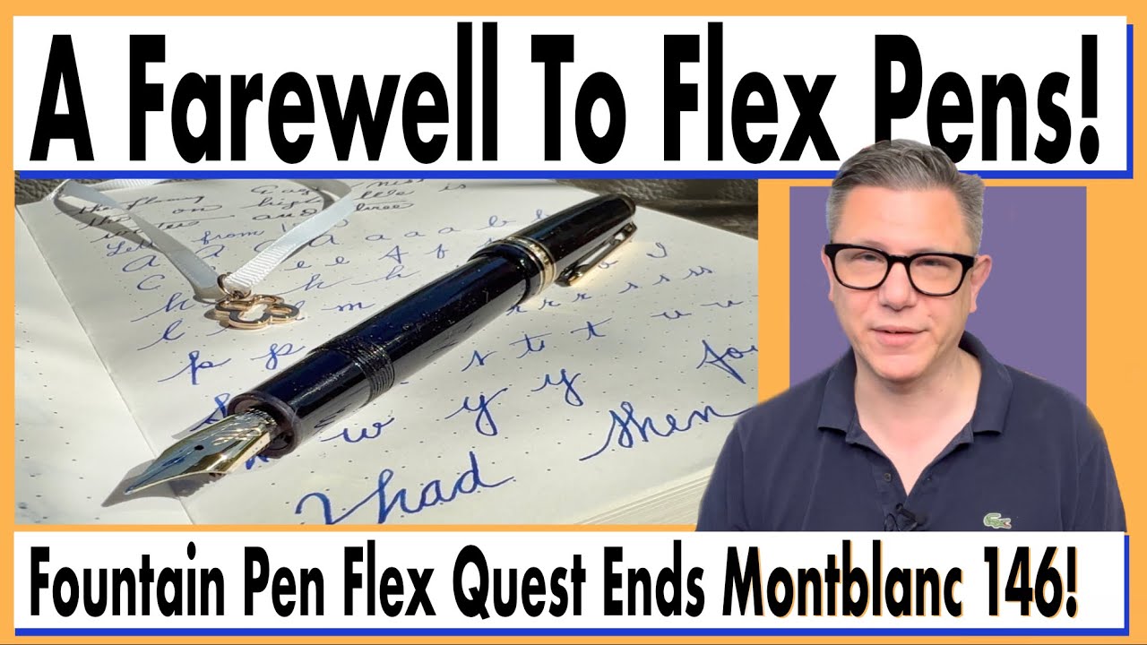 Flex Pen Quest Ends - Montblanc 146 Calligraphy Nib