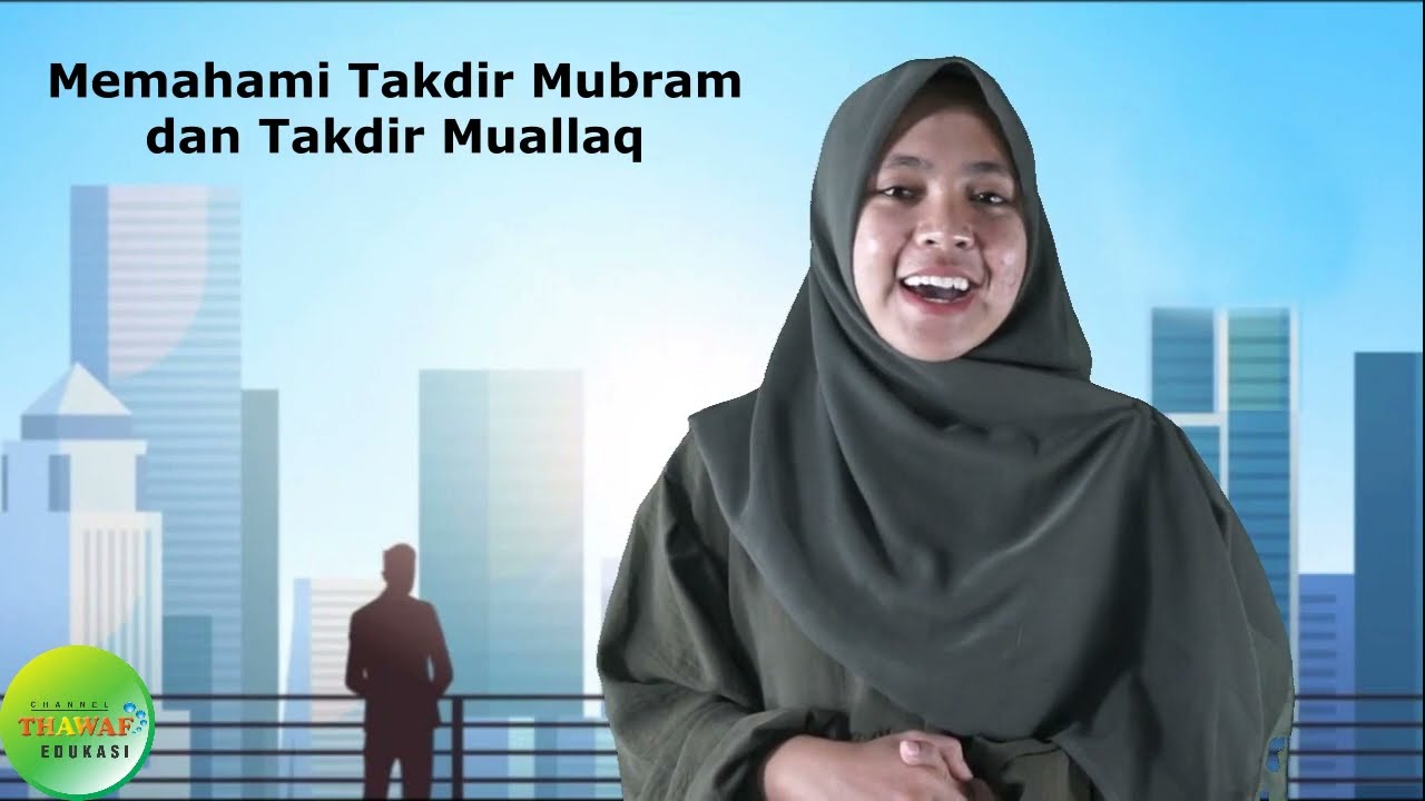 Mengenal Takdir Mubram dan Muallaq - Akidah Akhlak 6