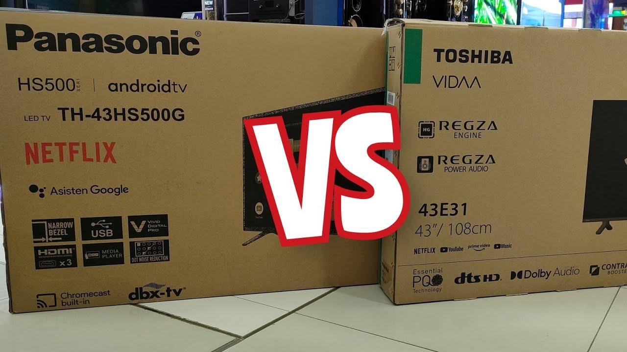 PANASONIC ANDROID TH-500G VS TOSHIBA VIDAA E31