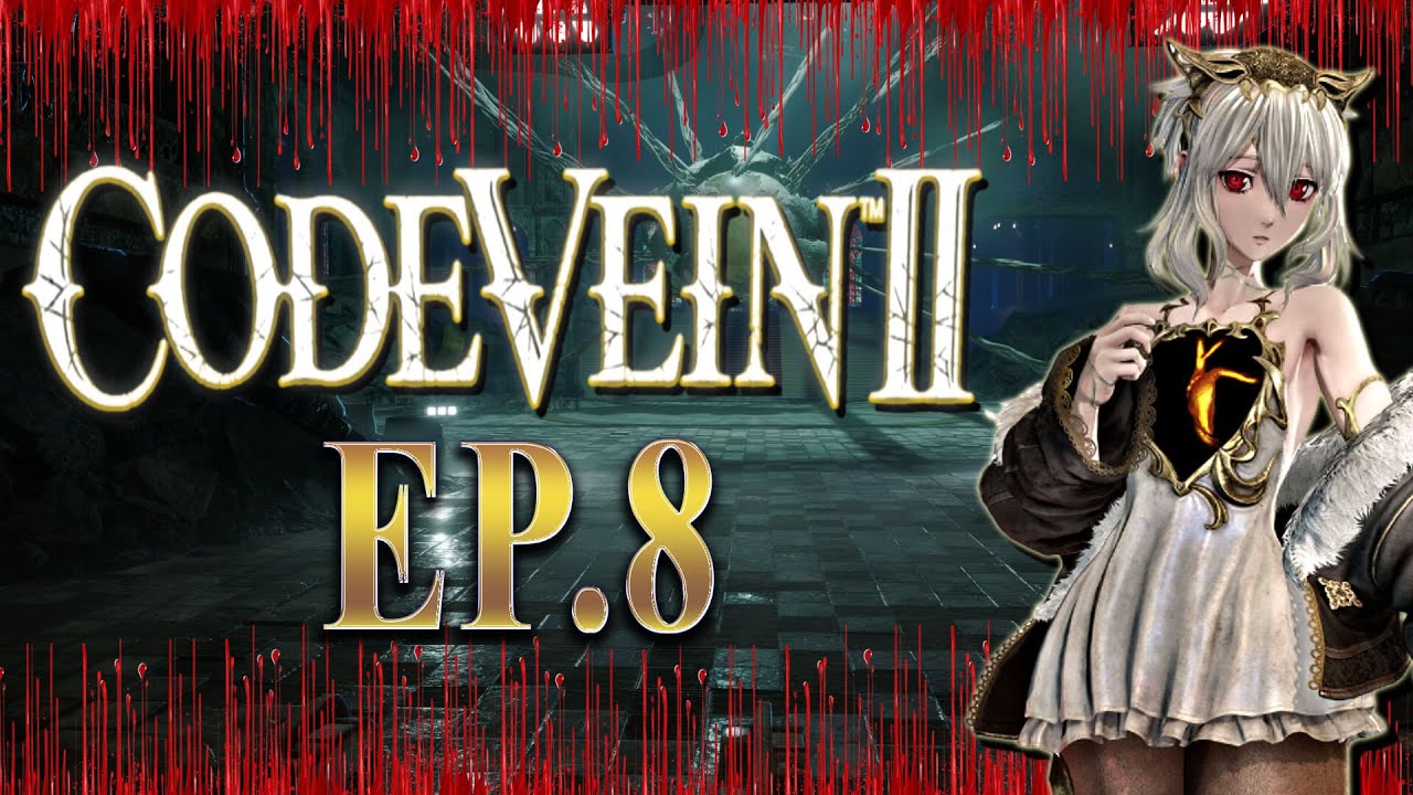 Code Vein 2 | Se viene el final de uno de los cinco héroes | Episodio 8