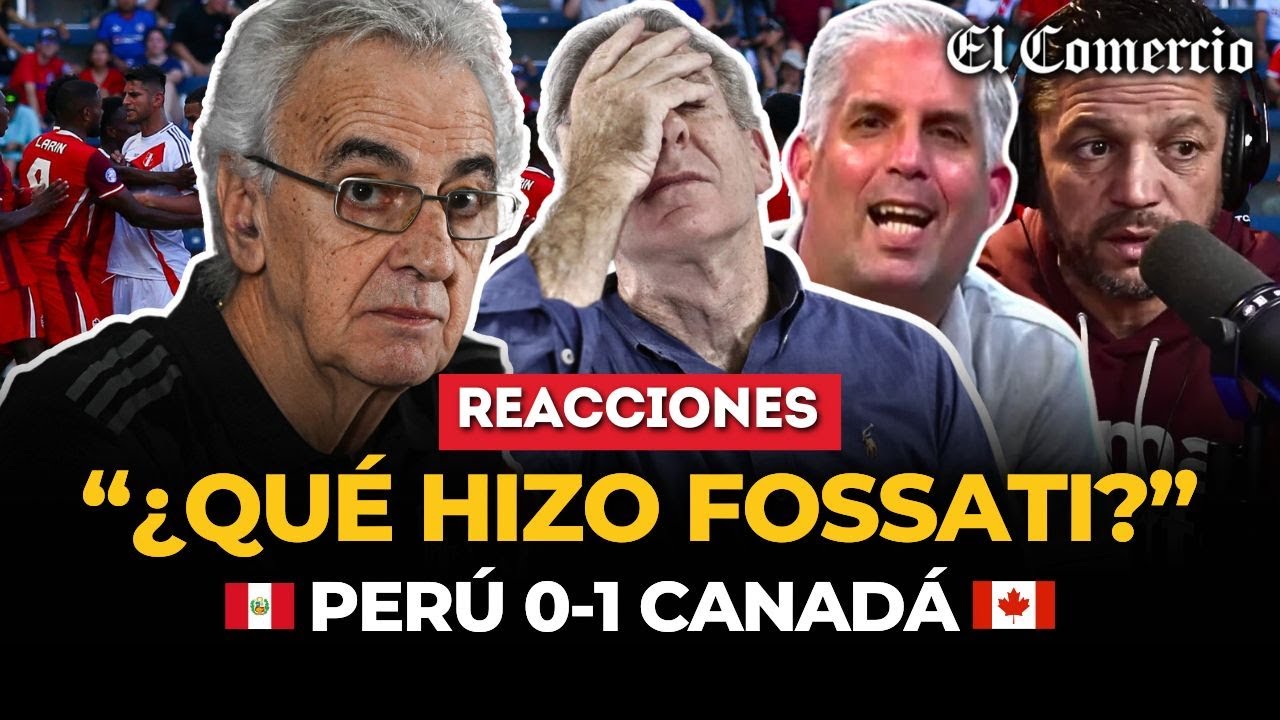 PRENSA PERUANA critica al equipo de JORGE FOSSATI tras PERÚ 0-1 CANADÁ | El Comercio