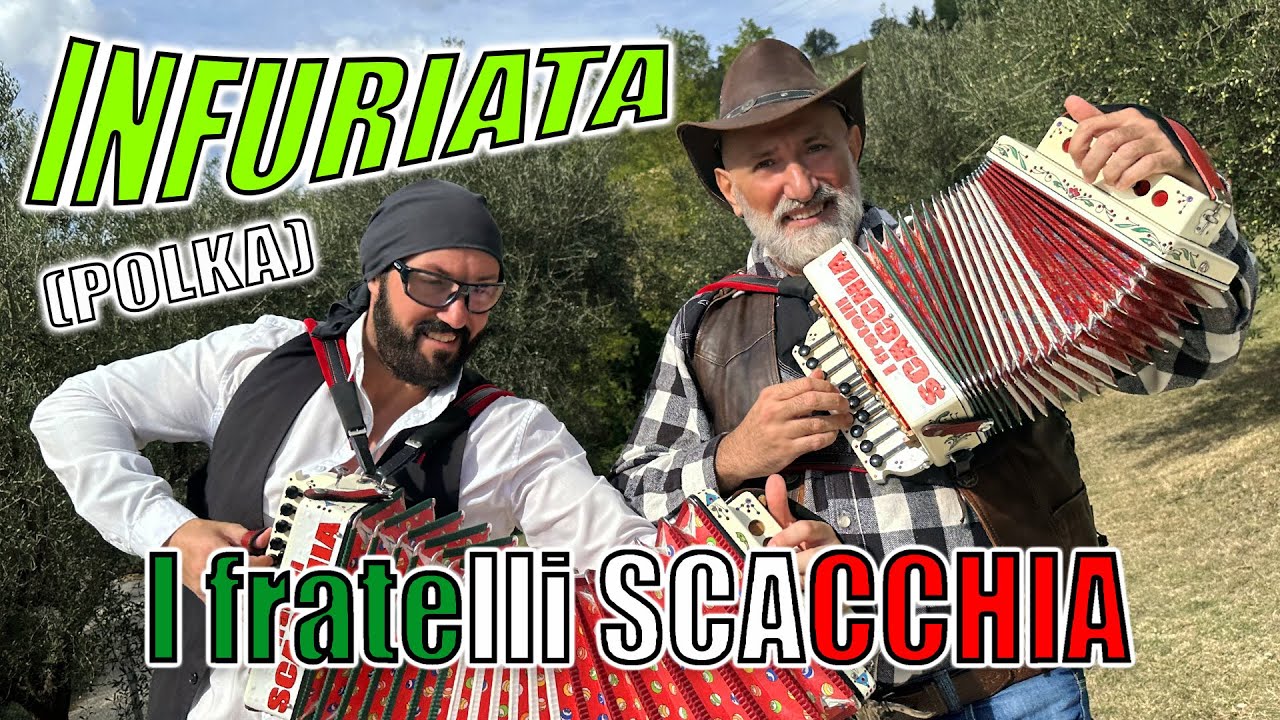 INFURIATA (polka super VIRTUOSA) I fratelli SCACCHIA campioni mondiali di organetto