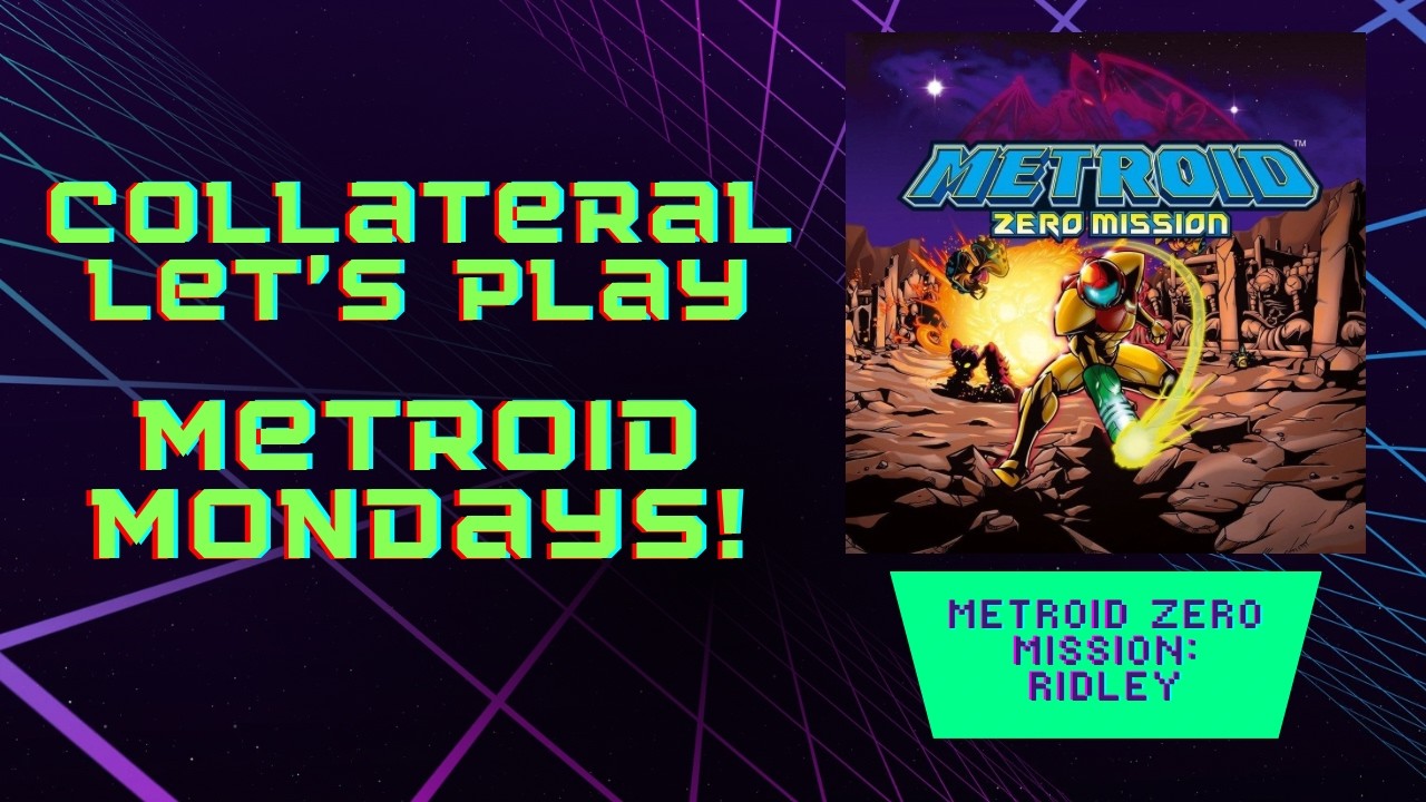 Zero Mission: Ridley (Nintendo) – Collateral Let's Play: Metroid Monday!