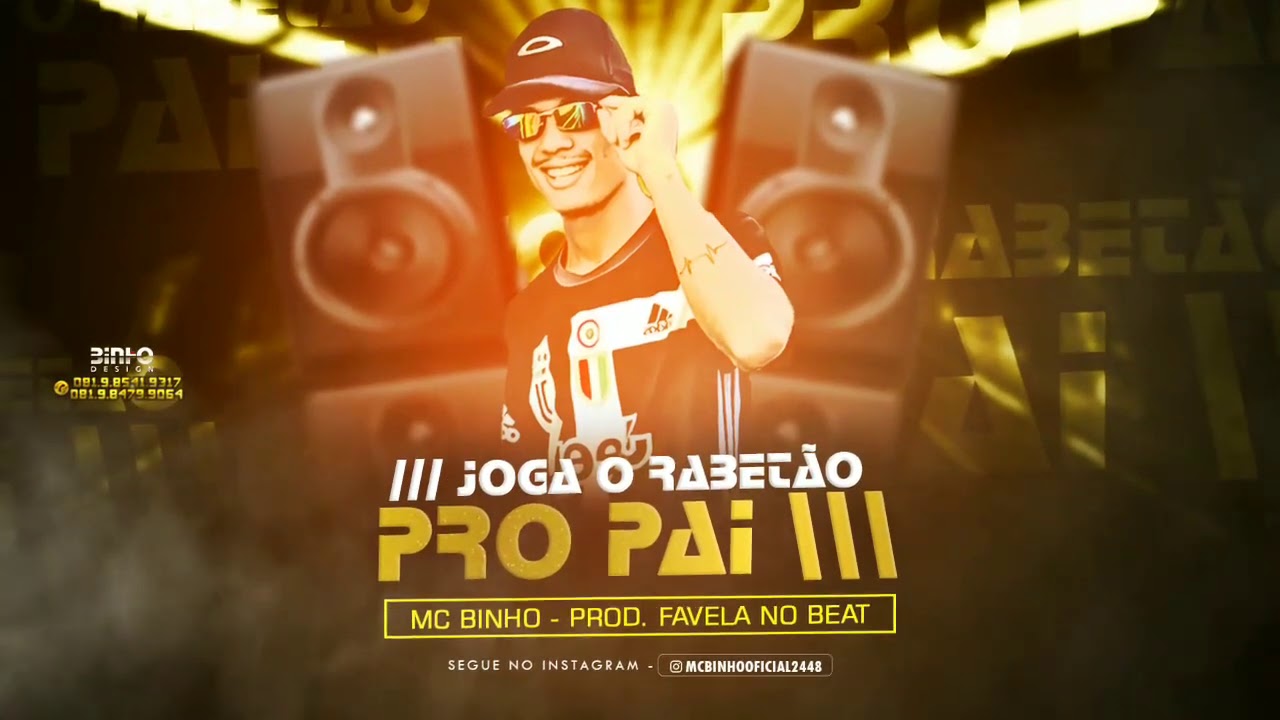 MC BINHO - JOGA O RABET&Atilde;O PRO PAI