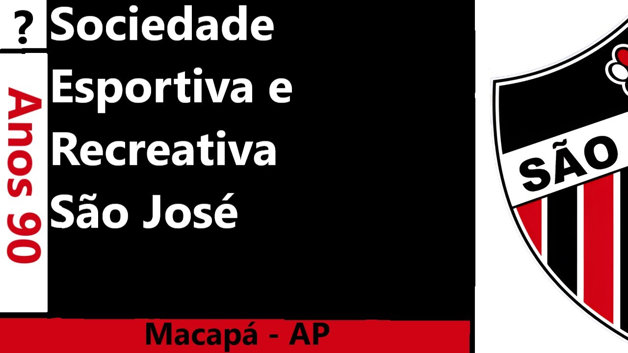 Hino do São José - AP (Anos 90)