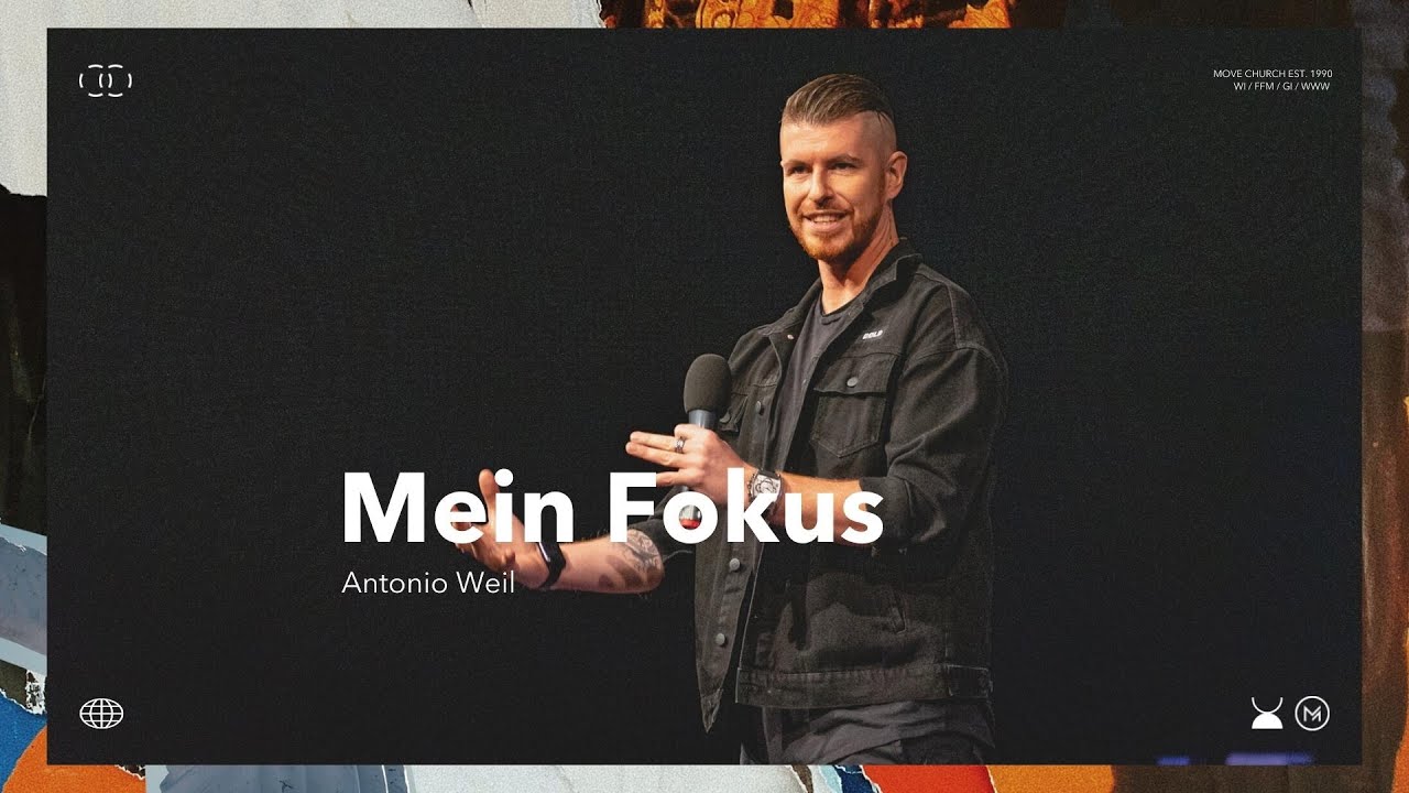 Mein Fokus | Antonio Weil | Move Church
