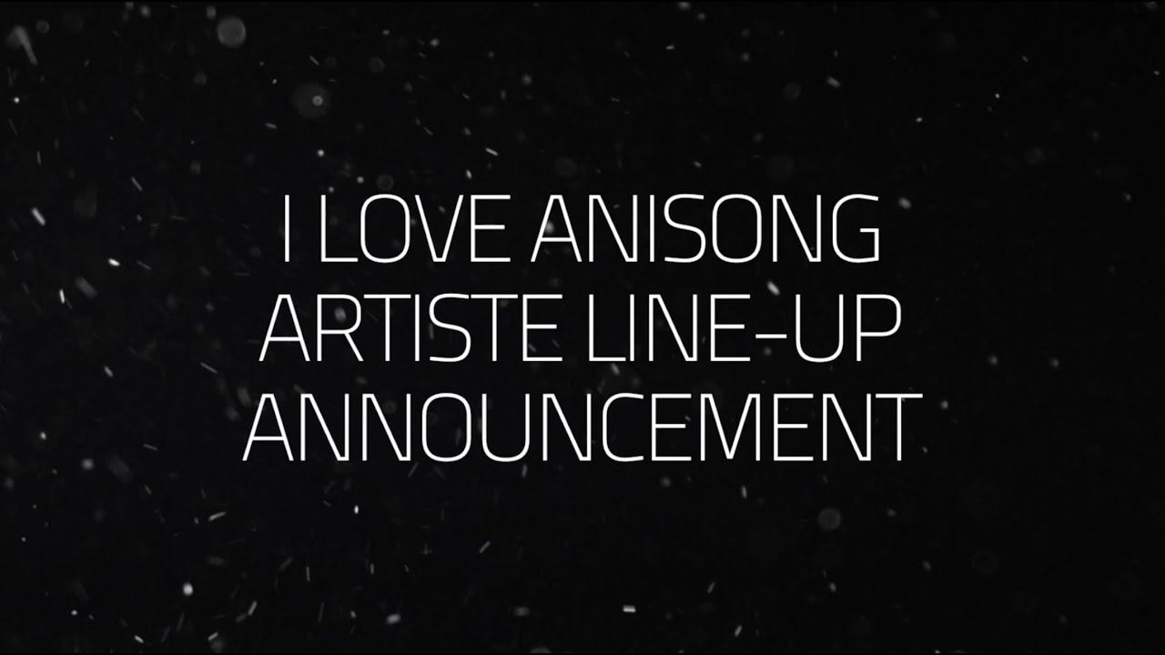 AFAID 2015 - I Love Anisong Line-Up Announcement