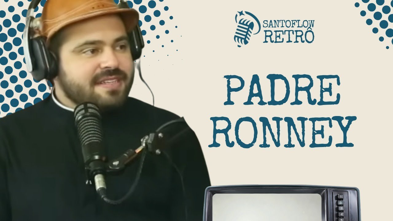 PADRE RONNEY | SANTOFLOW RETR&Ocirc; | SANTOFLOW TV #61