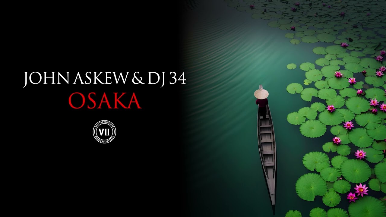 John Askew & DJ 34 - Osaka