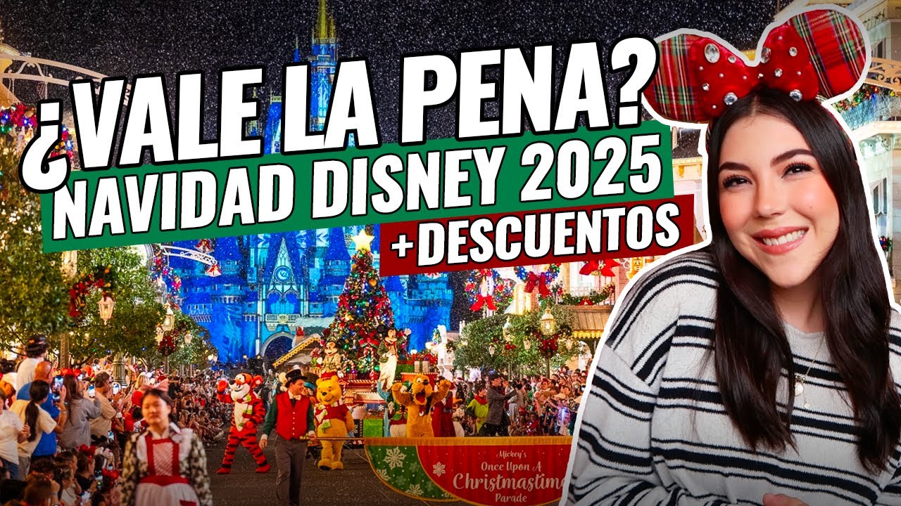 ¡Navidad en Disney 2025! 🎄 Descuentos, Eventos Especiales y TODO lo que Tienes que Saber