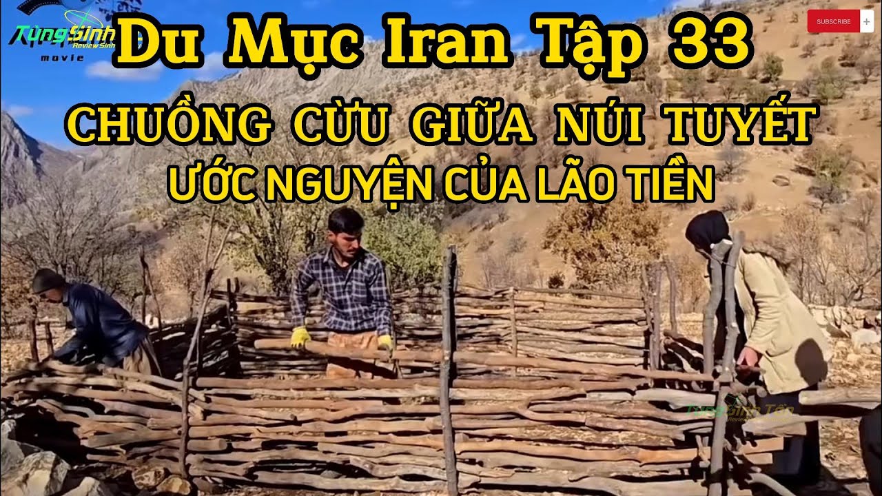 Du Mục Iran Tập 33: Chuồng Cừu Giữa Núi Tuyết Zagros & Giấc Mơ Đàn Cừu Phủ Trắng Sườn Đồi
