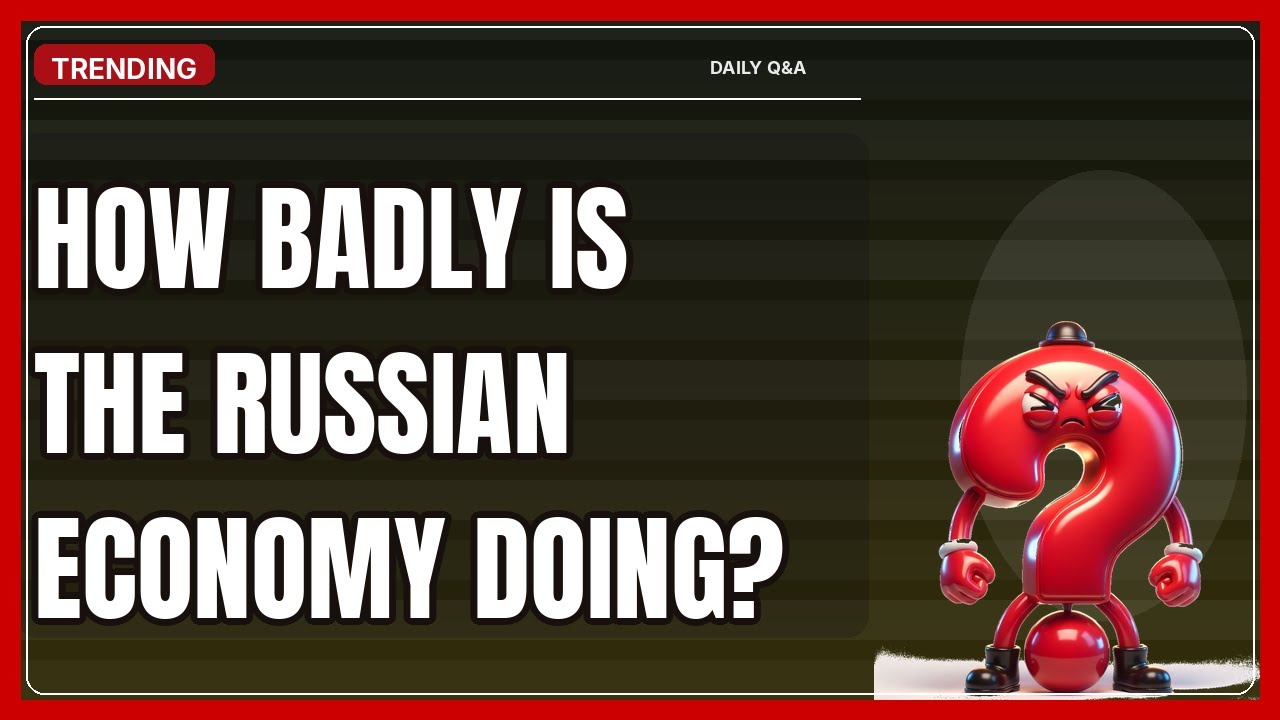 How Badly Is the Russian Economy Doing? | April 2026