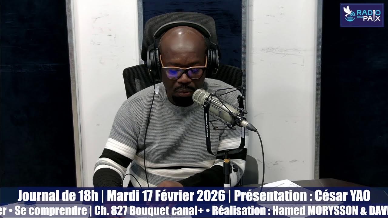 Journal de 18h | Mardi 17 Février 2026 | Présentation : César YAO