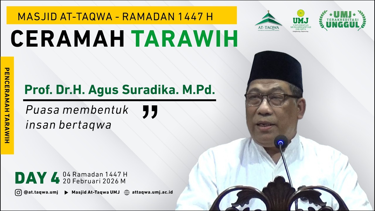 DAY 4 - CERAMAH TARAWIH - Prof. Dr. H. Agus Suradika, M.Pd. - Masjid At-Taqwa UMJ