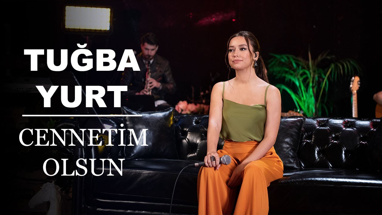 Tuğba Yurt -  Cennetim Olsun ( Akustik Canlı Performans )