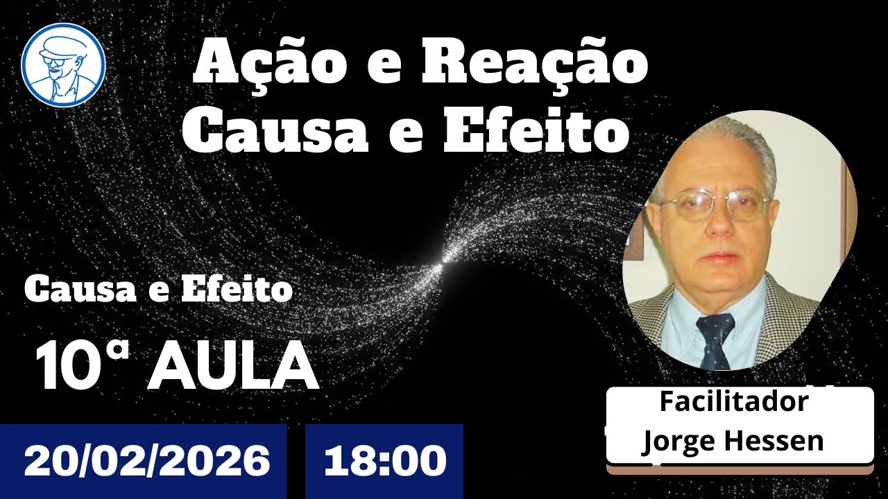 10ª Aula - Ação e Reação - Estudo sistematizado  Jorge Hessen © TV Chico Xavier Brasil