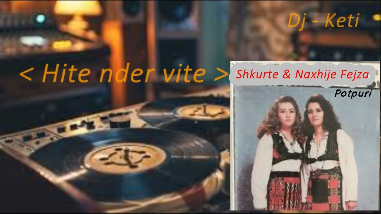 Shkurte & Naxhije Fejza - Potpuri 3