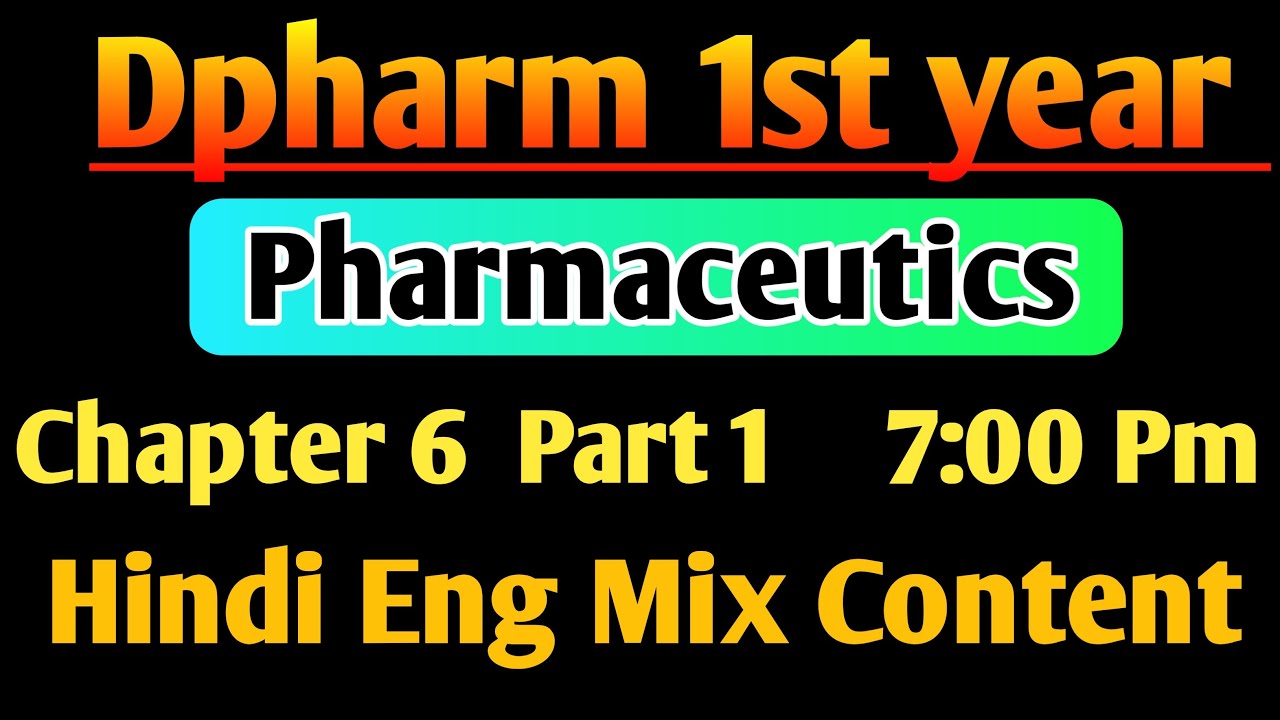 Pharmaceutics Chapter 6 in hindi|| Dpharm 1st year in Hindi