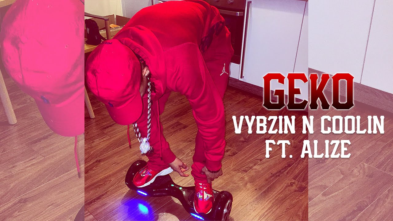 Geko - Vybzin N Coolin ft. Alize (Video) @RealGeko Prod. By @HazardProducer