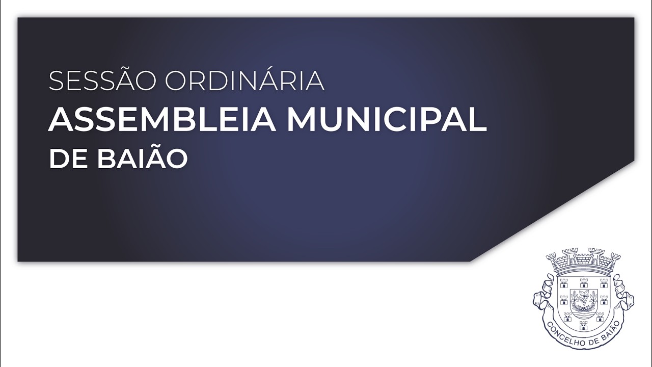 Sessão Ordinária da Assembleia Municipal de Baião - 27/12/2025