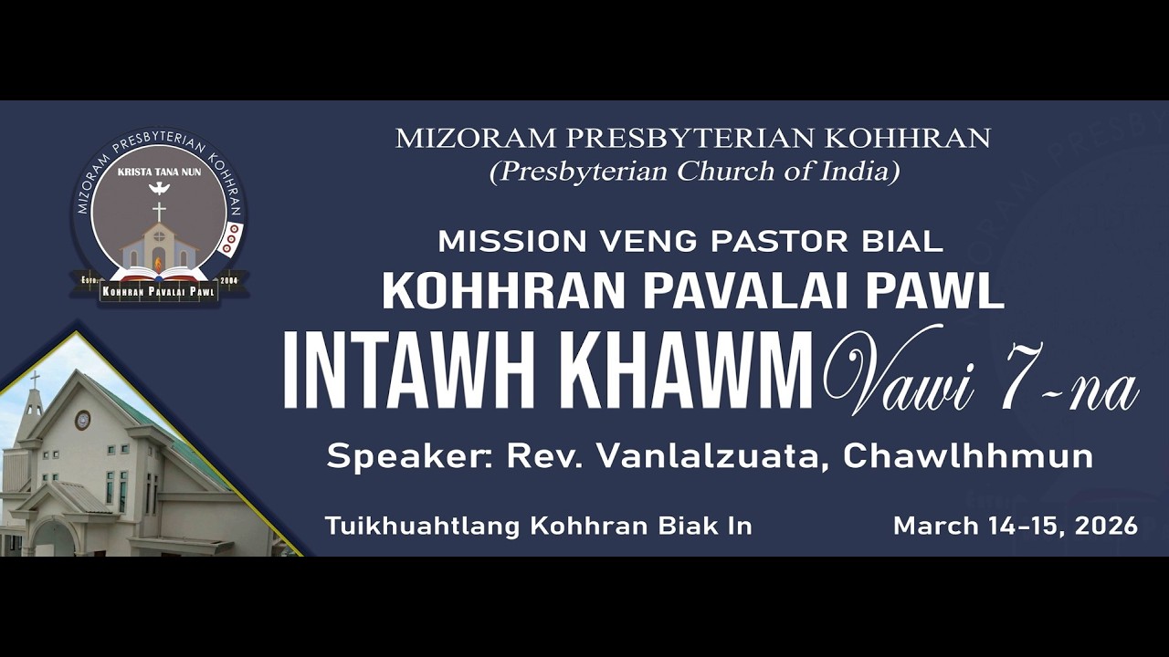 Mission Veng Pastor Bial Pavalai Intawh Khawm Vawi 7-na | Tuikhuahtlang Kohhran Biak In |