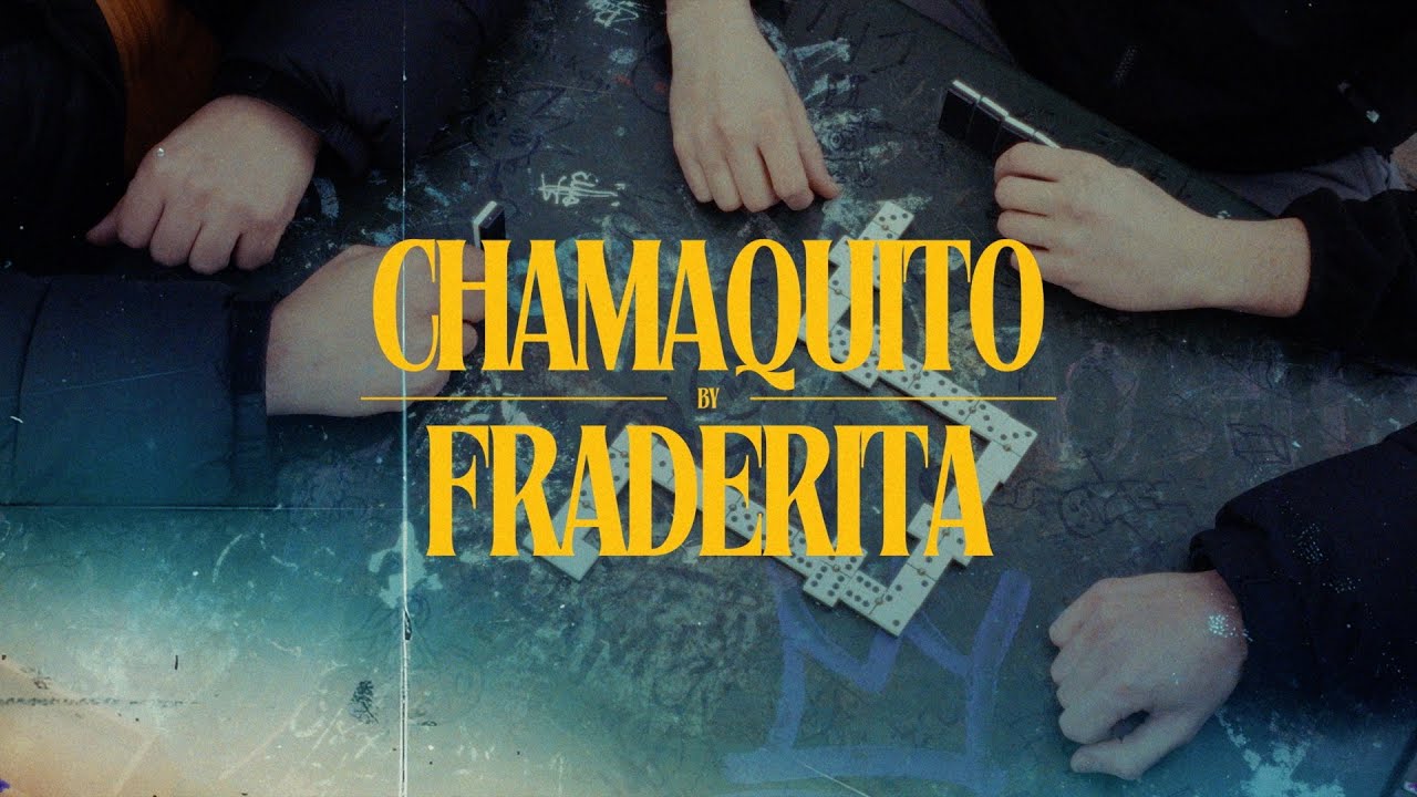 Fraderita - Chamaquito (Video oficial)