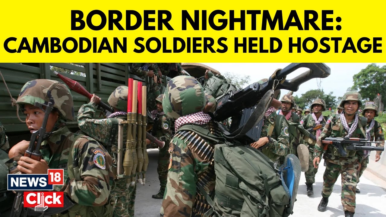 Thai Military Take 20 Cambodian Soldiers Hostage After Ceasefire | Thailand Cambodia War | N18G