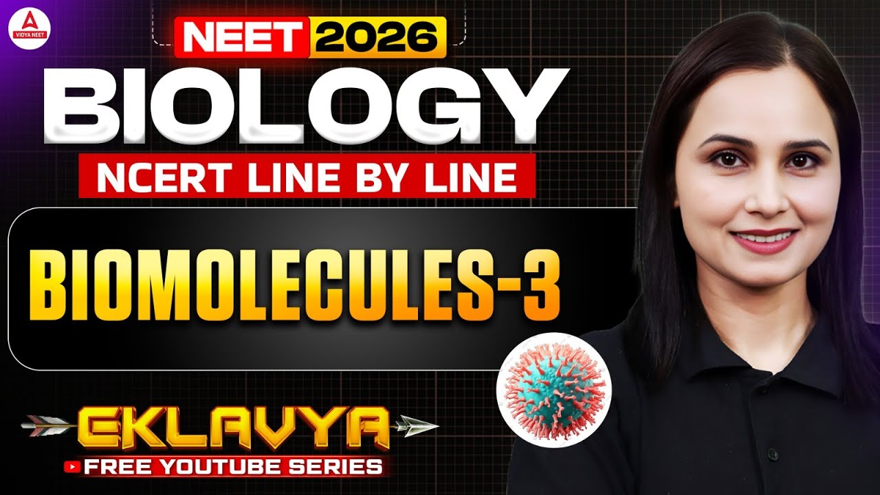Biomolecules | NCERT Line By Line | NEET 2026 | Lecture - 3 | Dr. Gargi Singh