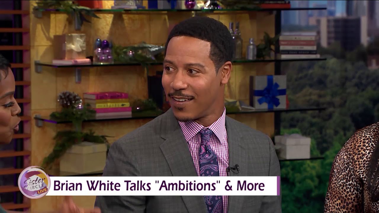 Sister Circle | Brian White Talks “Ambitions” and More | TVONE