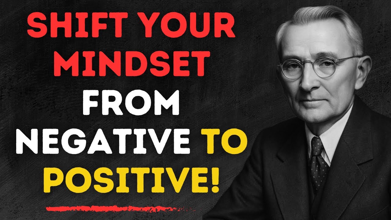 Change Your Mindset: Carnegie’s Strategy for Shifting from Negative to Positive Thinking!