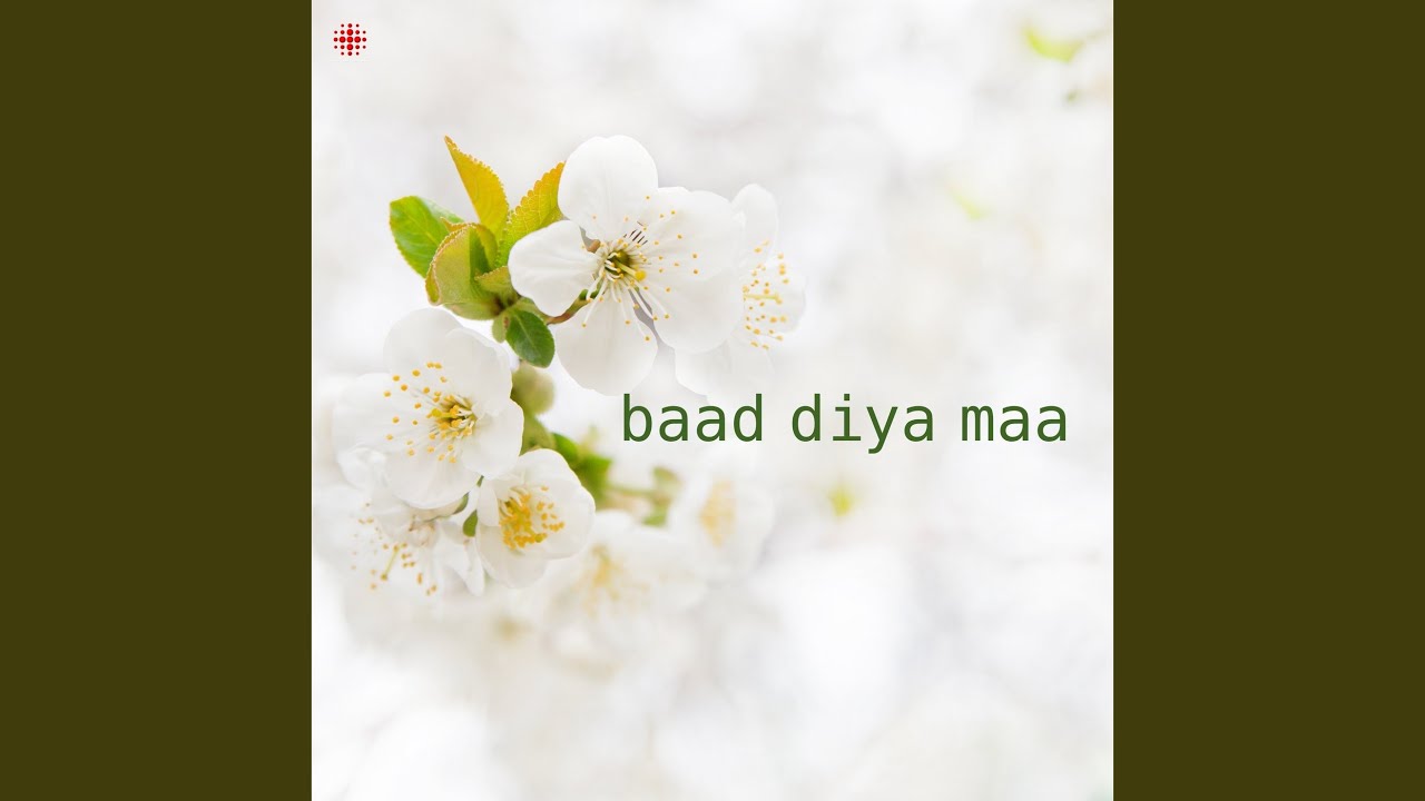 Baad Diya Maa