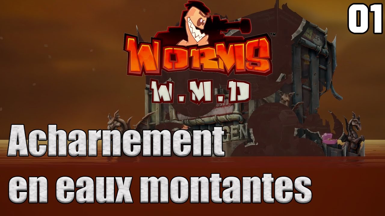Worms W.M.D : Acharnement en eaux montantes (01)