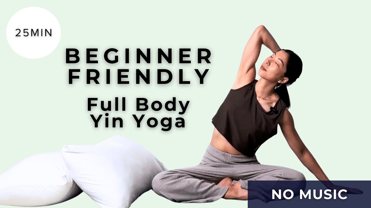 25 Min Full Body Yin Yoga for Beginners | Gentle Stretching (No Music)